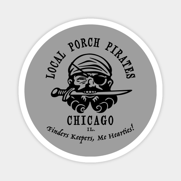 Porch Pirates. Chicago Magnet by RussellTateDotCom